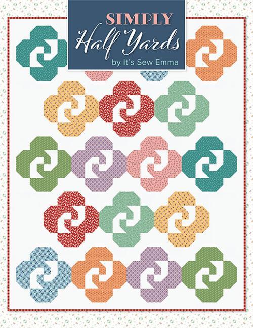 Simply Half Yards Quilt Book It's Sew Emma ISE 951