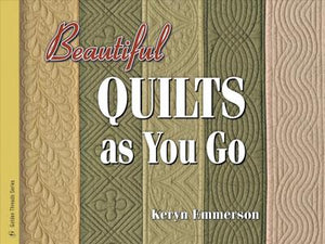 Beautiful Quilts as you go AQS