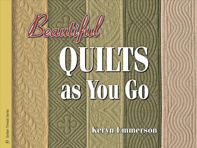 Beautiful Quilts as you go AQS