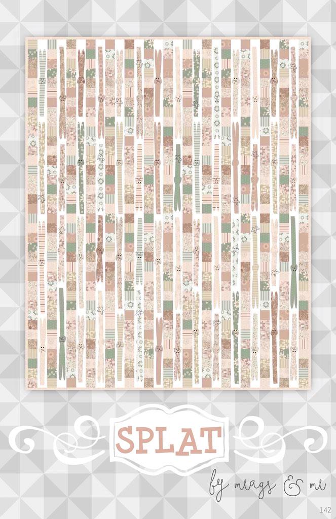 Splat Quilt Pattern by Meags & Me MAMP157 – Friends and Co. Quilt Shop